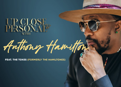 Up Close & Personal with Anthony Hamilton