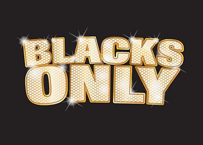 Blacks Only Comedy Show