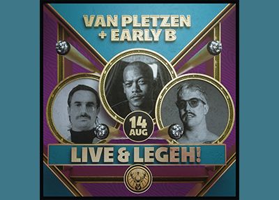 Van Pletzen & Early B - Live & Legeh - VOD